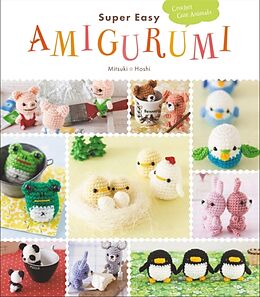 Fester Einband Super Easy Amigurumi von Mitsuki Hoshi