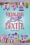 E-Book (epub) Following Baxter von Barbara Kerley