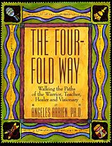 Kartonierter Einband The Four-Fold Way von Angeles Arrien