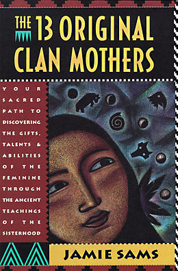 Kartonierter Einband The 13 Original Clan Mothers von Jamie Sams