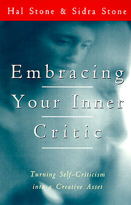 Couverture cartonnée Embracing Your Inner Critic de Hal Stone