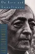 Poche format B On Love and Loneliness von J. Krishnamurti