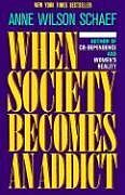 Couverture cartonnée When Society Becomes an Addict de Anne Wilson Schaef