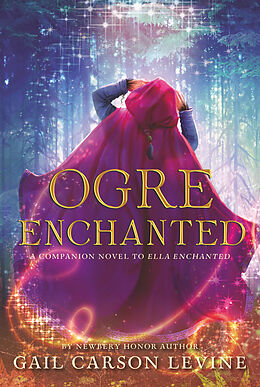 Couverture cartonnée Ogre Enchanted de Gail Carson Levine