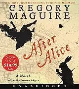 Audio After Alice von Gregory Maguire