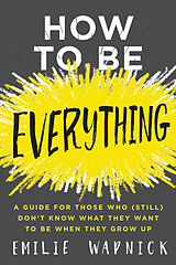 Livre Relié How to Be Everything de Emilie Wapnick