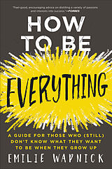 Couverture cartonnée How to Be Everything de Emilie Wapnick