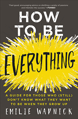 Poche format B How to Be Everything: A Guide for Those Who Still Don't Know de Emilie Wapnick