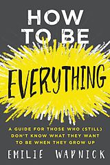 E-Book (epub) How to Be Everything von Emilie Wapnick