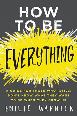 eBook (epub) How to Be Everything de Emilie Wapnick