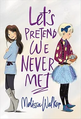 E-Book (epub) Let's Pretend We Never Met von Melissa Walker