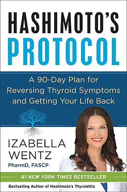 E-Book (epub) Hashimoto's Protocol von PharmD. Izabella Wentz