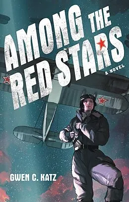 E-Book (epub) Among the Red Stars von Gwen C. Katz