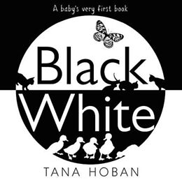 Couverture cartonnée Black White de Tana Hoban