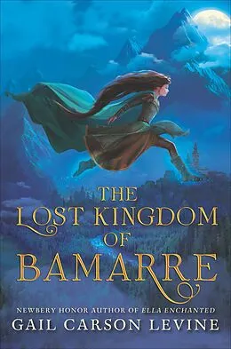 E-Book (epub) The Lost Kingdom of Bamarre von Gail Carson Levine