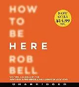 Audio CD (CD/SACD) How to Be Here Low Price CD von Rob Bell