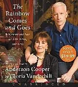 Audio The Rainbow Comes and Goes von Anderson Cooper, Gloria Vanderbilt