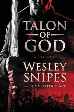E-Book (epub) Talon of God von Wesley Snipes, Ray Norman