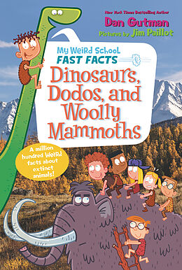 Fester Einband My Weird School Fast Facts: Dinosaurs, Dodos, and Woolly Mammoths von Dan Gutman