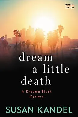 E-Book (epub) Dream a Little Death von Susan Kandel