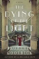 Kartonierter Einband The Dying of the Light von Robert Goolrick