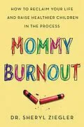 E-Book (epub) Mommy Burnout von Dr. Sheryl G. Ziegler