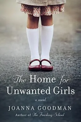 E-Book (epub) Home for Unwanted Girls von Joanna Goodman