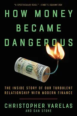 E-Book (epub) How Money Became Dangerous von Christopher Varelas, Dan Stone