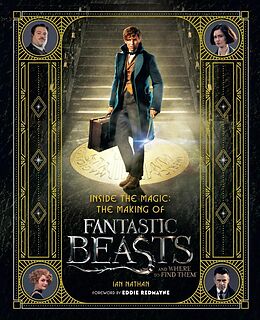 E-Book (epub) Inside the Magic: The Making of Fantastic Beasts and Where to Find Them von Ian Nathan