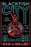 E-Book (epub) Blackfish City von Sam J. Miller