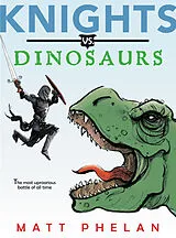 Fester Einband Knights vs. Dinosaurs von Matt Phelan