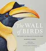 Fester Einband The Wall of Birds von Jane Kim, Thayer Walker