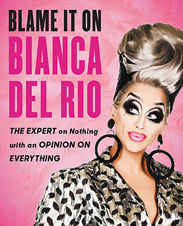 Kartonierter Einband Blame It on Bianca del Rio von Bianca Del Rio