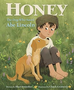 Fester Einband Honey, the Dog Who Saved Abe Lincoln von Shari Swanson