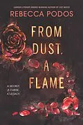 E-Book (epub) From Dust, a Flame von Rebecca Podos