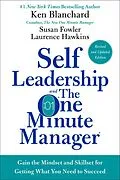 E-Book (epub) Self Leadership and the One Minute Manager Revised Edition von Ken Blanchard, Susan Fowler, Laurence Hawkins