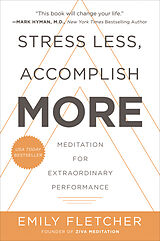 Couverture cartonnée Stress Less, Accomplish More de Emily Fletcher