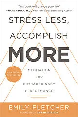Kartonierter Einband Stress Less, Accomplish More von Emily Fletcher