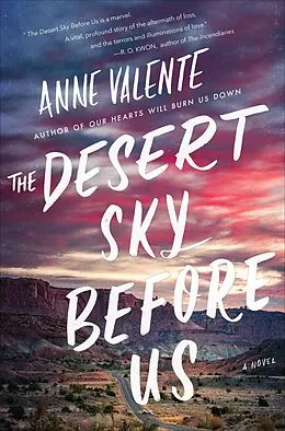 E-Book (epub) The Desert Sky Before Us von Anne Valente