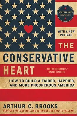 E-Book (epub) The Conservative Heart von Arthur C. Brooks