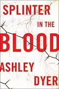 E-Book (epub) Splinter in the Blood von Ashley Dyer