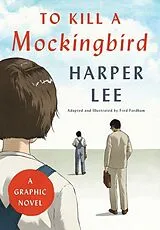 Fester Einband To Kill a Mockingbird (Graphic Novel) von Harper Lee, Fred Fordham