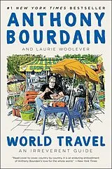 Kartonierter Einband World Travel von Anthony Bourdain, Laurie Woolever