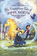 E-Book (epub) The Triumphant Tale of Pippa North von Temre Beltz