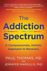 E-Book (epub) Addiction Spectrum von M.D. Paul Thomas, PhD Jennifer Margulis