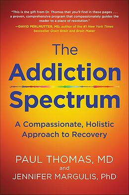 eBook (epub) The Addiction Spectrum de Paul Thomas, Jennifer Margulis