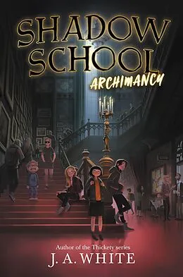 E-Book (epub) Shadow School #1: Archimancy von J. A. White