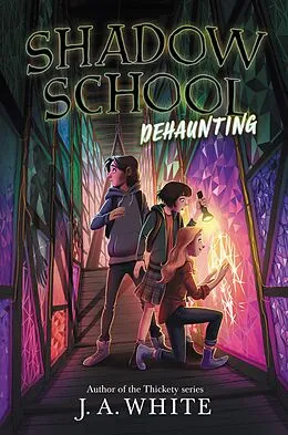 E-Book (epub) Shadow School #2: Dehaunting von J. A. White