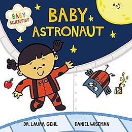 Reliure en carton indéchirable Baby Astronaut de Dr. Laura Gehl