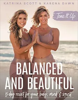 E-Book (epub) Tone It Up: Balanced and Beautiful von Katrina Scott, Karena Dawn